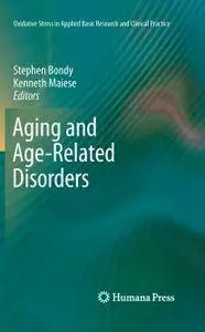 Aging and Age-Related Disorders (Oxidative Stress in Applied Basic Research and Clinical Practice)