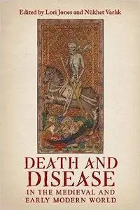 Death and Disease in the Medieval and Early Modern World: Perspectives from across the Mediterranean and Beyond