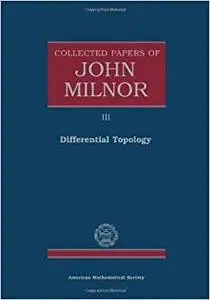 Collected Papers of John Milnor. Volume III: Differential Topology