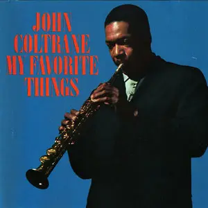 John Coltrane - My Favorite Things (repost)