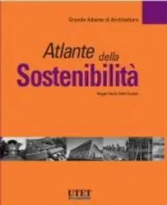 Grande Atlante di Architettura - Atlante della Sostenibilità (2008)