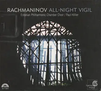 Rachmaninov - Estonian Philharmonic Chamber Choir / Paul Hillier - All-Night Vigil op. 37 (2005)