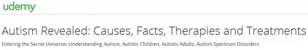Autism Revealed: Causes, Facts, Therapies and Treatments