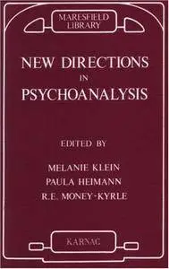 New Directions in Psychoanalysis: The Significance of Infant Conflict in the Pattern of Adult Behavior