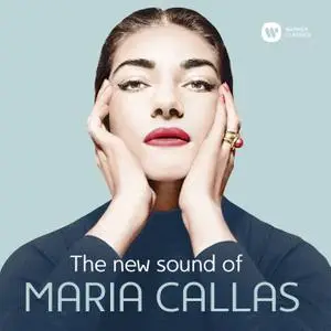 Maria Callas - The New Sound of Maria Callas (Remastered) (2016/2021)