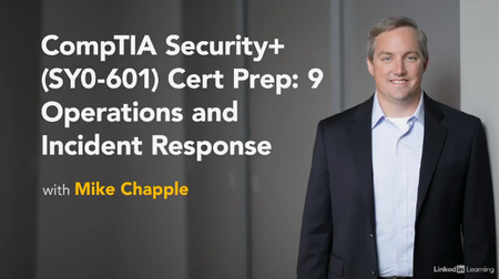 CompTIA Security+ (SY0-601) Cert Prep: 9 Operations and Incident Response