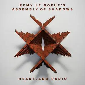 Remy Le Boeuf's Assembly of Shadows - Heartland Radio (2024) [Official Digital Download 24/96]