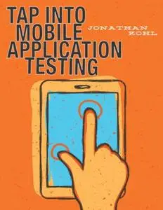 Tap Into Mobile Application Testing