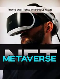 METAVERSE NFT HOW TO EARN MONEY WITH UNIQUE ASSETS