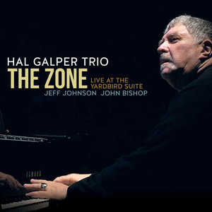 Hal Galper Trio - The Zone: Live at the Yardbird Suite (2019) {Origin Records ‎ORIGIN 82793}