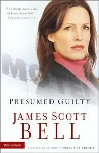 Bell, James Scott - Presumed Guilty