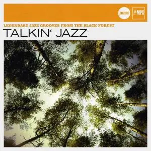 V.A. - Talkin' Jazz (Legendary Jazz Grooves From The Black Forest) [Recorded 1965-1973] (2007)