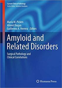 Amyloid and Related Disorders: Surgical Pathology and Clinical Correlations