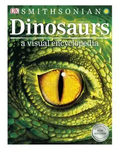 Dinosaurs: A Visual Encyclopedia (Visual Encyclopedia), 2nd Edition