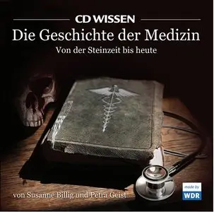 CD Wissen: Die Geschichte der Medizin