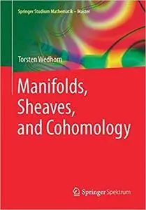 Manifolds, Sheaves, and Cohomology (Repost)