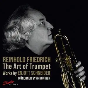 Reinhold Friedrich - Enjott Schneider - The Art of Trumpet (2023) [Official Digital Download 24/96]