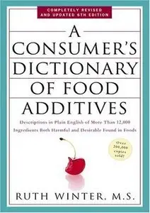A Consumer's Dictionary of Food Additives (repost)
