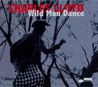 Charles Lloyd - Wild Man Dance (2015) {Blue Note B002243302 rec 2013}