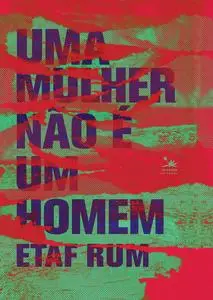 «Uma mulher não é um homem» by Etaf Rum