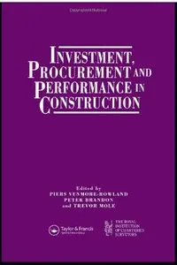 Investment, Procurement and Performance in Construction: The First National RICS Research Conference