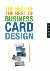 The Best of the Best of Business Card Design by Rockport Publishers [Repost]