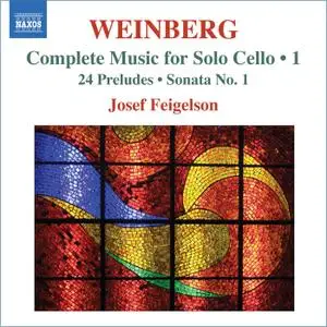 Josef Feigelson - Mieczyslaw Weinberg: Complete Music for Solo Cello 1 (2010)