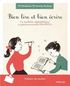 Ghislaine Wettstein-Badour, "Bien lire et bien écrire", Coffret en 2 volumes