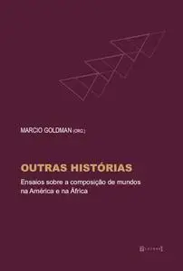 «Outras histórias» by Marcio Goldman