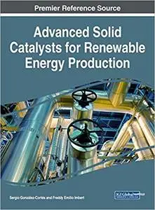 Advanced Solid Catalysts for Renewable Energy Production