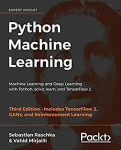 Python Machine Learning: Machine Learning and Deep Learning with Python, scikit-learn, and TensorFlow 2, 3rd Edition (Repost)