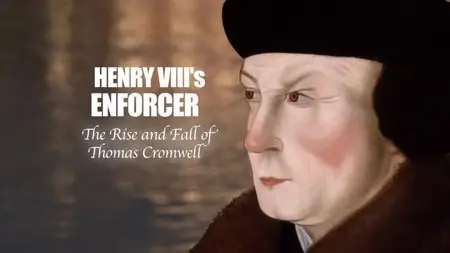 BBC - Henry VIII's Enforcer (2013)