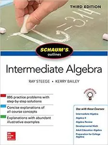 Schaum's Outline of Intermediate Algebra