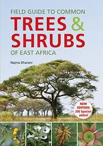 Field Guide to Common Trees & Shrubs of East Africa, 3rd edition