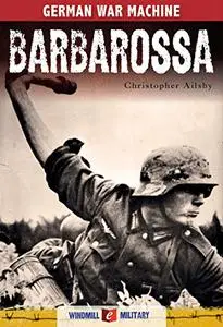 Barbarossa: The German Invasion of Russia, 1941