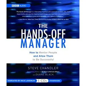 The Hands-Off Manager: How To Mentor People And Allow Them To Be Successful