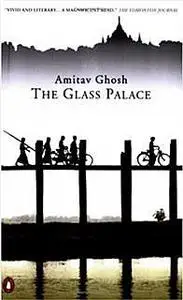 «The Glass Palace» by Amitav Ghosh