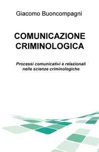 COMUNICAZIONE CRIMINOLOGICA