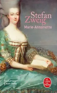 Stefan Zweig, "Marie-Antoinette"