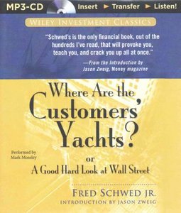 Where Are the Customers' Yachts?: or A Good Hard Look at Wall Street