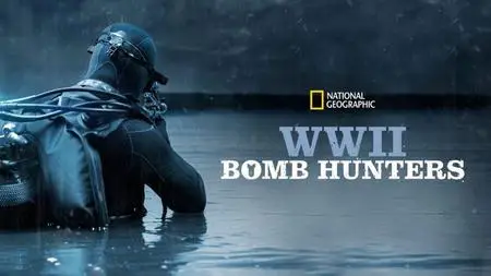 National Geographic - WWII Bomb Hunters (2018)