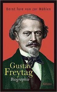Gustav Freytag: Biographie