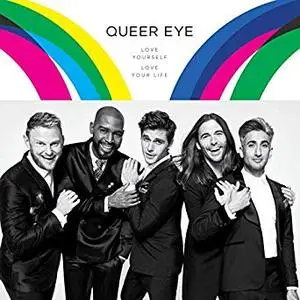 Queer Eye: Love Yourself. Love Your Life. [Audiobook]