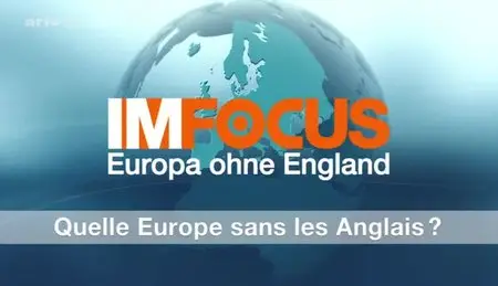(Arte) Quelle Europe sans les Anglais ? (2013)