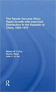 The Taiwan Success Story: Rapid Growith With Improved Distribution In The Republic Of China, 19521979