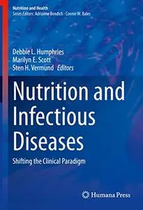 Nutrition and Infectious Diseases: Shifting the Clinical Paradigm