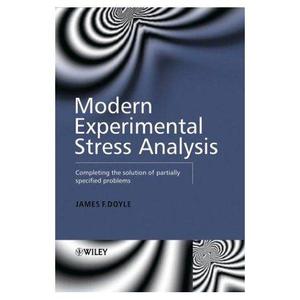 Modern Experimental Stress Analysis by James F. Doyle [Repost]
