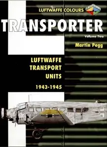 Transporter (2): Luftwaffe Transport Units 1943-45