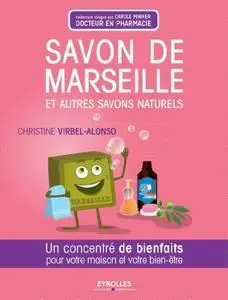 Christine Virbel-Alonso, "Savon de Marseille et autres savons naturels"