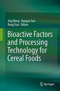 Bioactive Factors and Processing Technology for Cereal Foods (Repost)